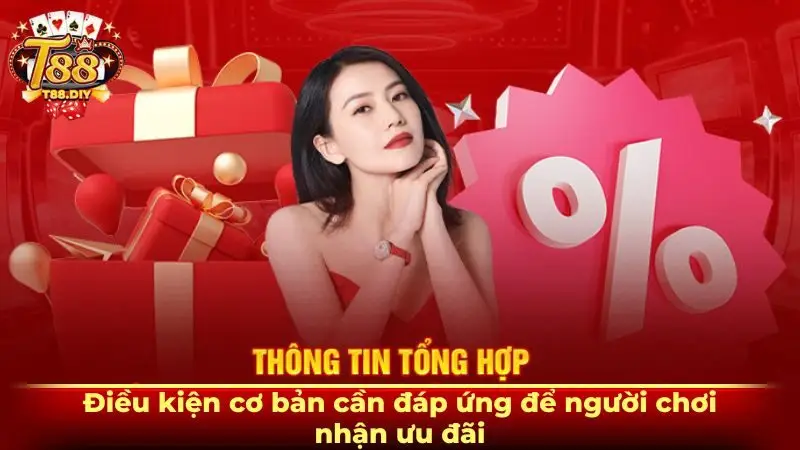 Điều kiện cơ bản cần đáp ứng để người chơi nhận ưu đãi
