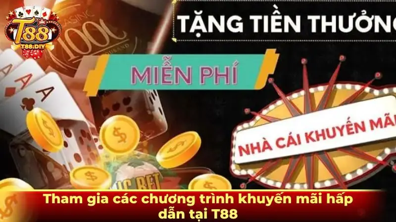 Tham gia các chương trình khuyến mãi hấp dẫn tại T88