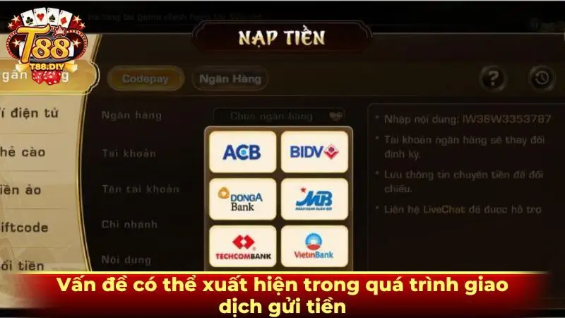 Vấn đề có thể xuất hiện trong quá trình giao dịch gửi tiền