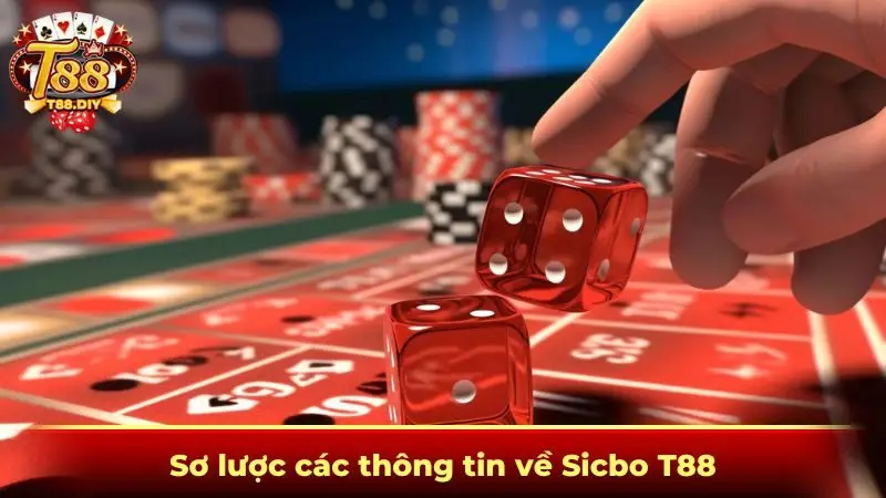 Sơ lược các thông tin về Sicbo T88